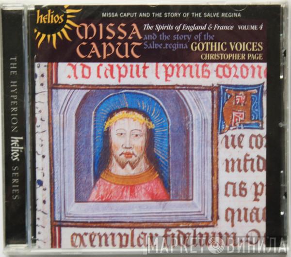 Gothic Voices , Christopher Page - The Spirits Of England And France 4 - Missa Caput And The Story Of The Salve Regina