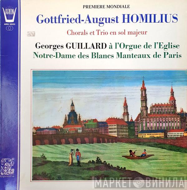 Gottfried August Homilius, Georges Guillard - Chorals Et Trio En Sol Majeur
