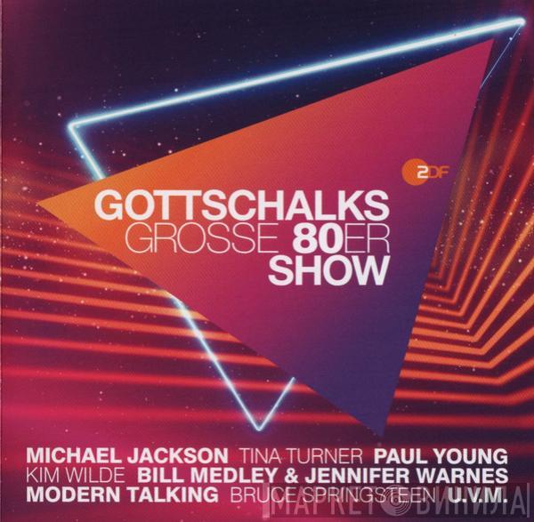  - Gottschalks Grosse 80er Show