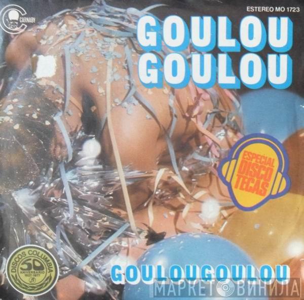  Goulou Goulou  - Goulougoulou 