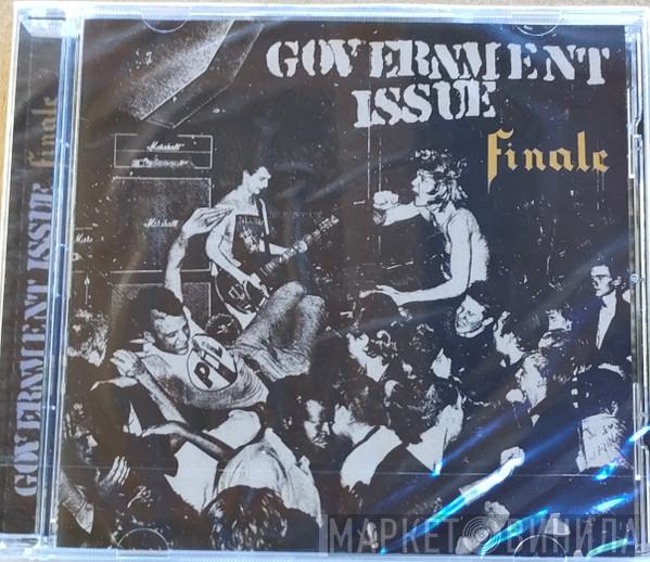 Government Issue - Finale