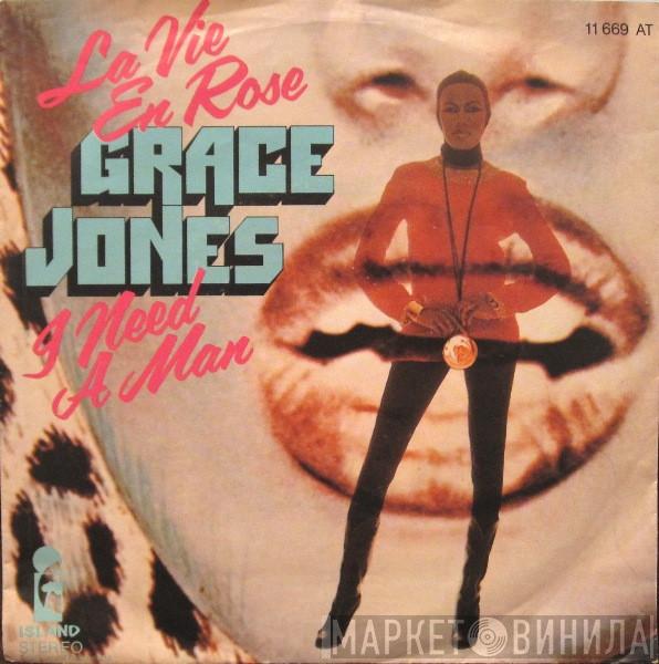 Grace Jones  - La Vie En Rose / I Need A Man