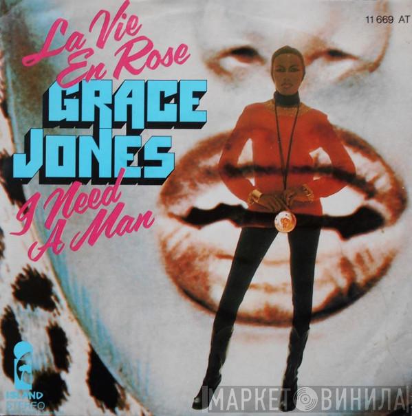  Grace Jones  - La Vie En Rose / I Need A Man