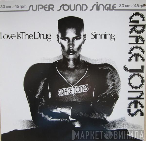  Grace Jones  - Love Is The Drug / Sinning