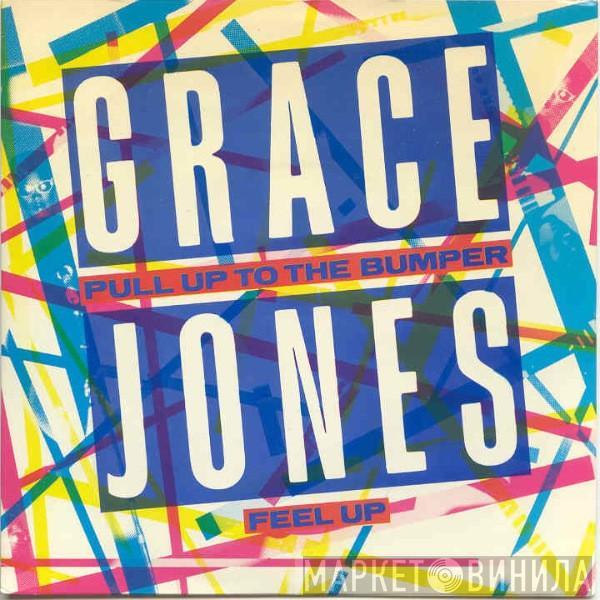  Grace Jones  - Pull Up To The Bumper / Feel Up
