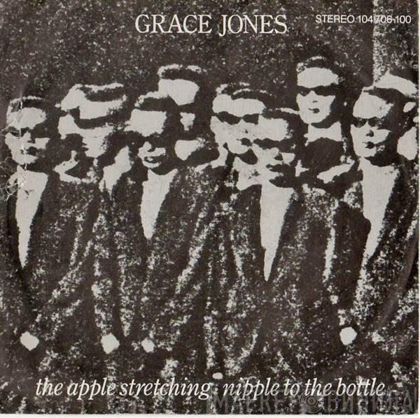  Grace Jones  - The Apple Stretching / Nipple To The Bottle