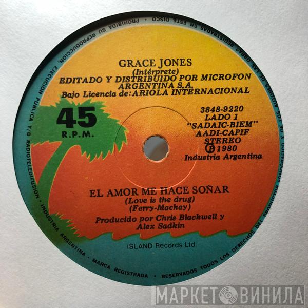  Grace Jones  - El Amor Me Hace Soñar = Love Is The Drug