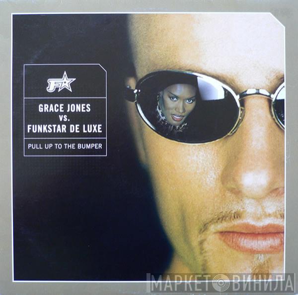 Grace Jones, Funkstar De Luxe - Pull Up To The Bumper