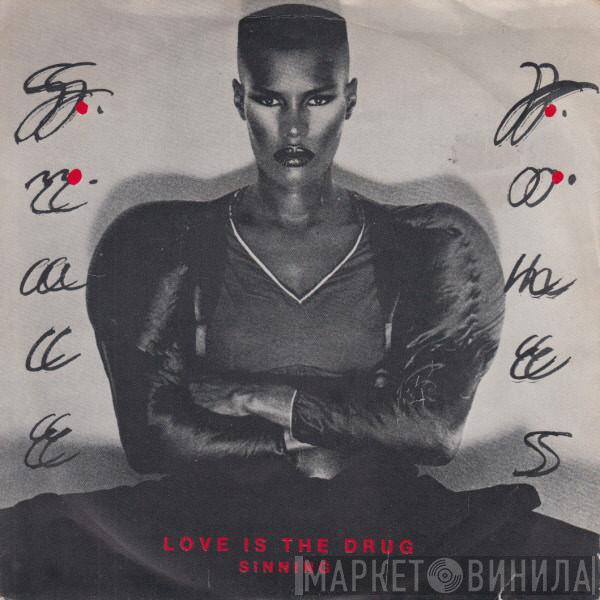  Grace Jones  - Love Is The Drug