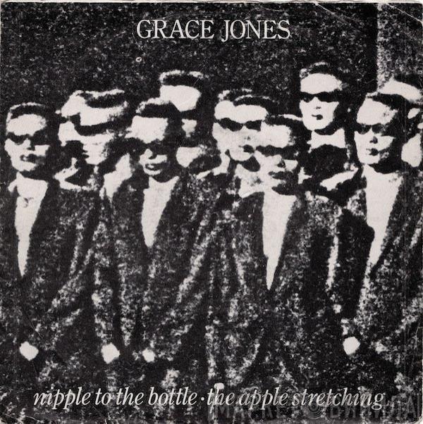 Grace Jones - Nipple To The Bottle / The Apple Stretching