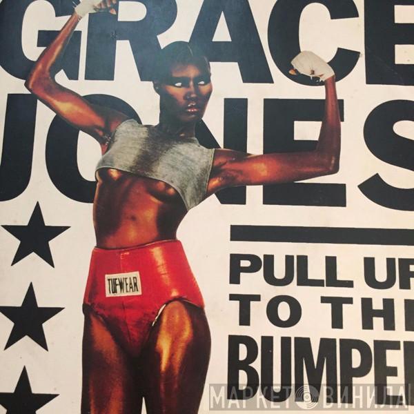  Grace Jones  - Pull Up To The Bumper