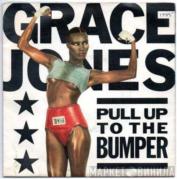 Grace Jones - Pull Up To The Bumper