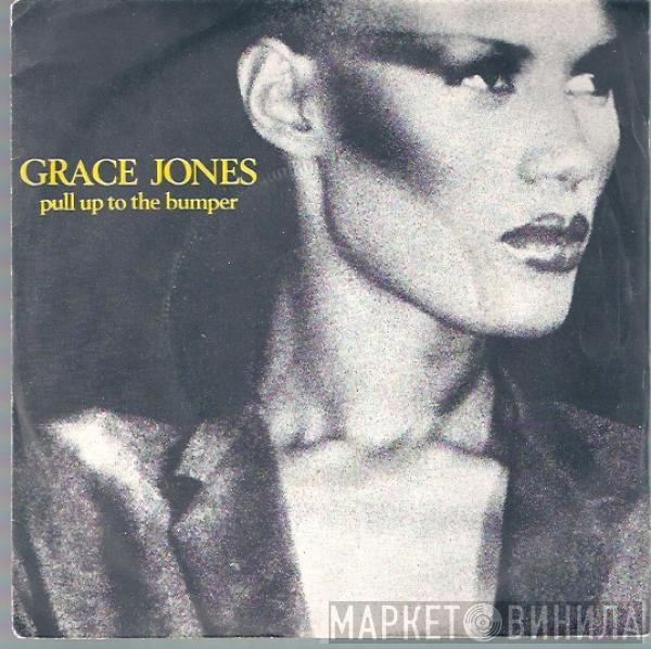  Grace Jones  - Pull Up To The Bumper