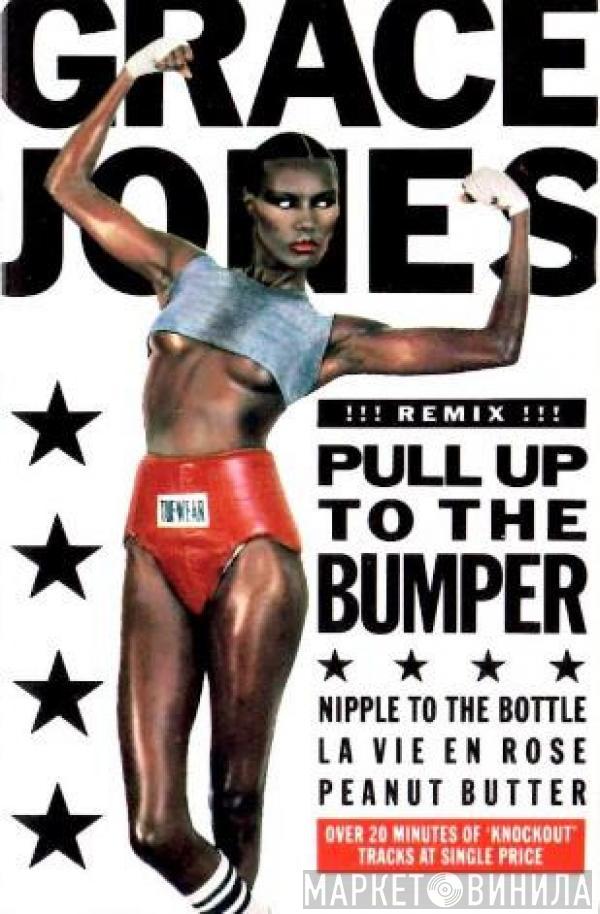  Grace Jones  - Pull Up To The Bumper