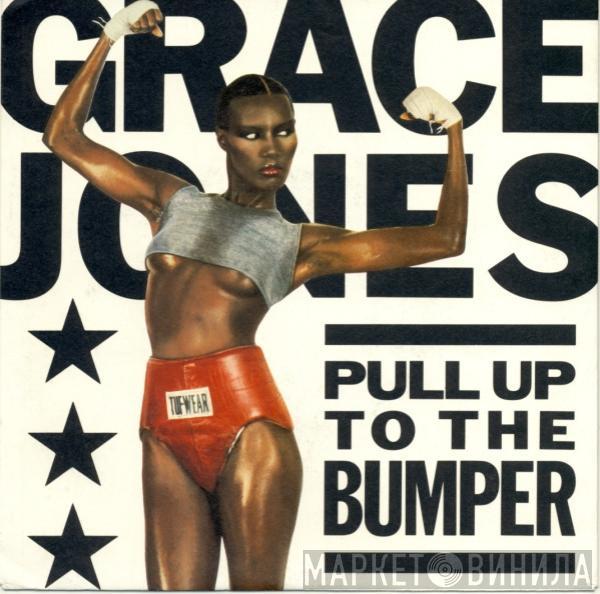 Grace Jones - Pull Up To The Bumper