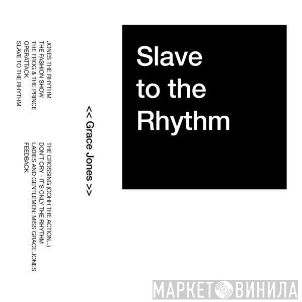  Grace Jones  - Slave To The Rhythm