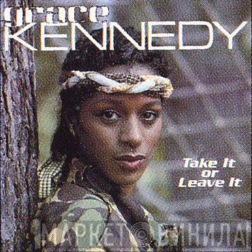 Grace Kennedy - Take It Or Leave It