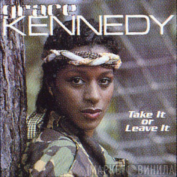 Grace Kennedy - Take It Or Leave It