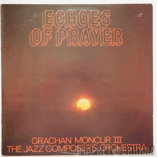 Grachan Moncur III, The Jazz Composer's Orchestra - Echoes Of Prayer