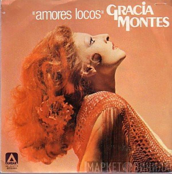 Gracia Montes - Amores Locos