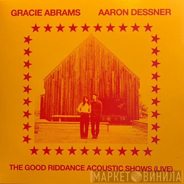 Gracie Abrams, Aaron Dessner - The Good Riddance Acoustic Shows (Live)