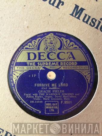 Gracie Fields, The Wardour Singers - Forgive Me Lord / Angels Guard Thee