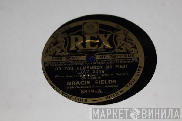 Gracie Fields - Do You Remember My First Love Song / Why Did I Have To Meet You?