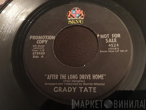 Grady Tate - After The Long Drive Home