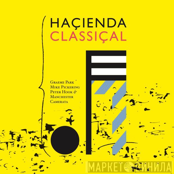 Graeme Park, Mike Pickering, Peter Hook, The Manchester Camerata - Haçienda Classiçal