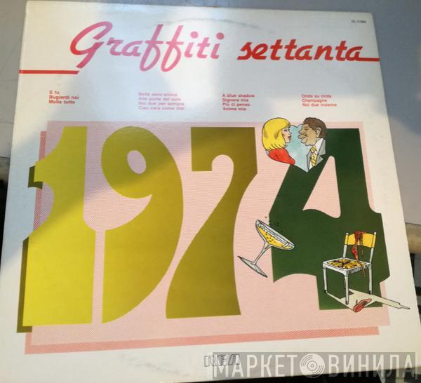  - Graffiti Settanta - 1974