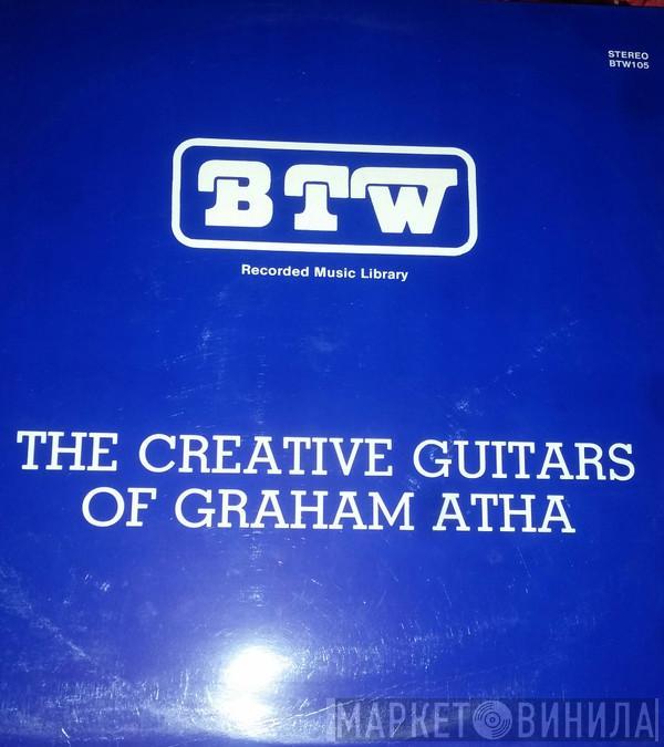 Graham Atha - The Creative Guitars Of Graham Atha