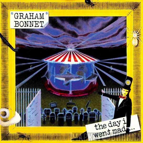 Graham Bonnet - The Day I Went Mad