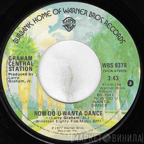 Graham Central Station - Now Do-U-Wanta Dance