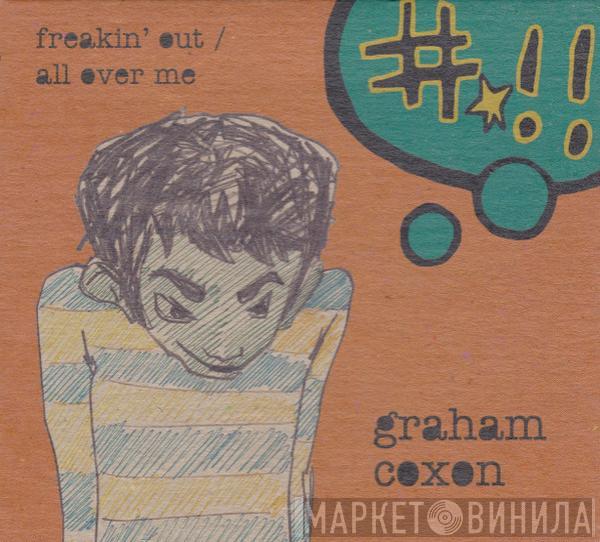 Graham Coxon - Freakin' Out / All Over Me