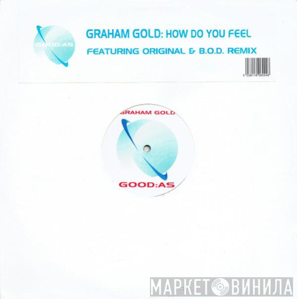 Graham Gold - How Do You Feel