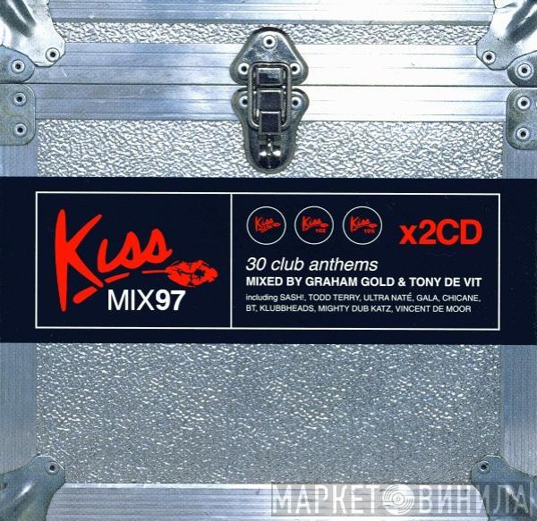 Graham Gold, Tony De Vit - Kiss Mix 97