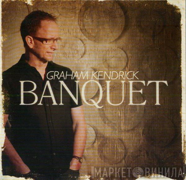 Graham Kendrick - Banquet