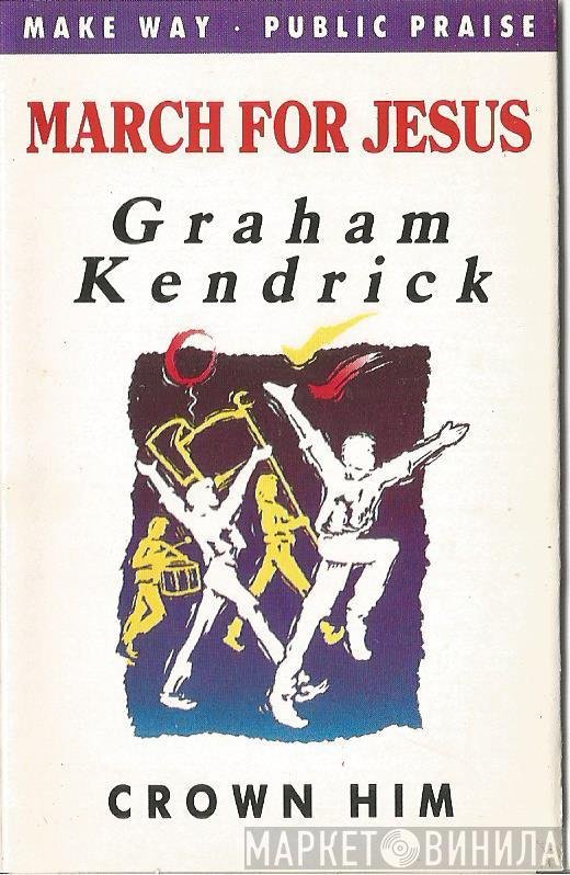 Graham Kendrick - Crown Him