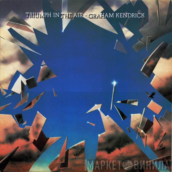 Graham Kendrick - Triumph In The Air