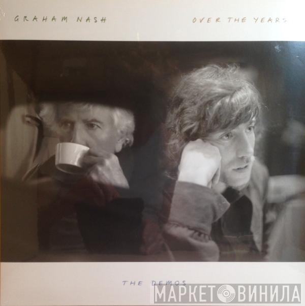 Graham Nash - Over The Years... The Demos