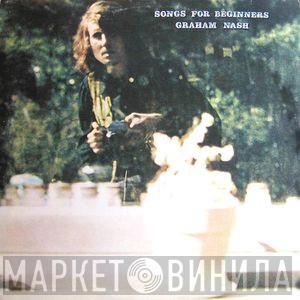  Graham Nash  - Songs For Beginners