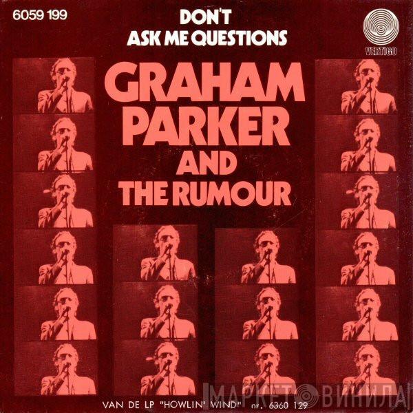 Graham Parker And The Rumour - Don't Ask Me Questions