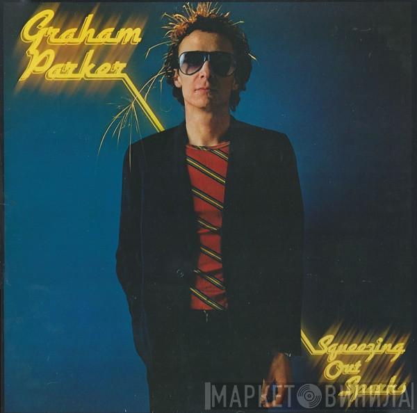 Graham Parker And The Rumour - Squeezing Out Sparks