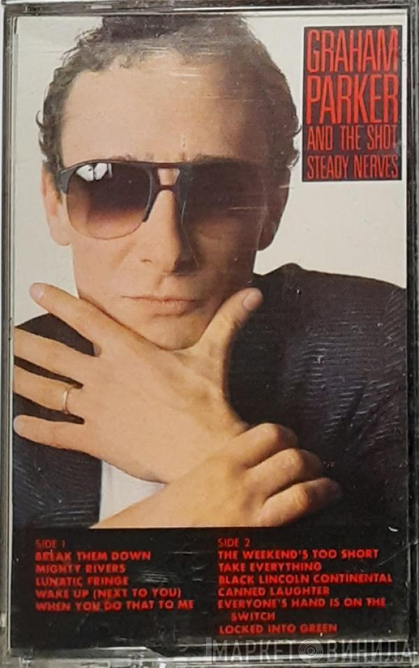 Graham Parker And The Shot - Steady Nerves