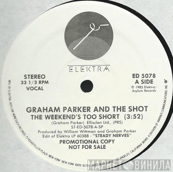 Graham Parker And The Shot - The Weekend's Too Short