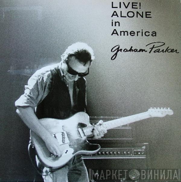 Graham Parker - Live! Alone In America