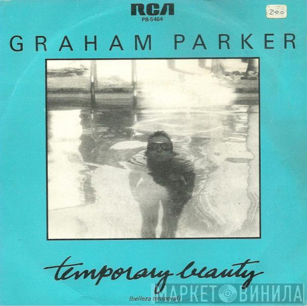  Graham Parker  - Temporary Beauty = Belleza Temporal