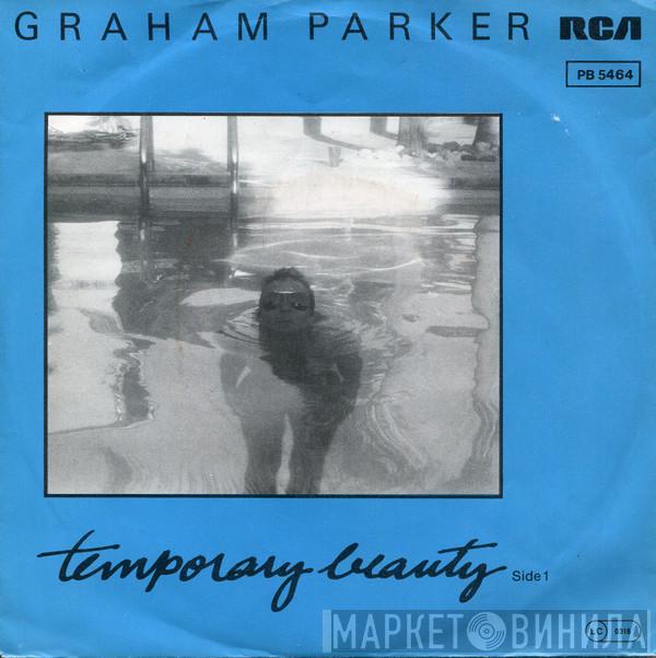  Graham Parker  - Temporary Beauty