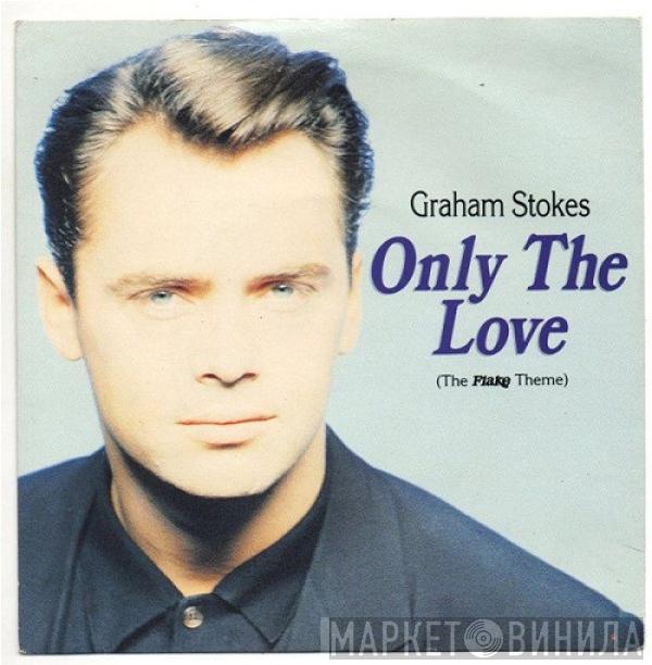 Graham Stokes - Only The Love (The Flake Theme)
