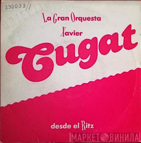 Gran Orquesta De Xavier Cugat - Desde El Ritz